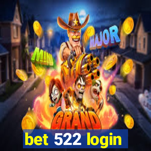 bet 522 login